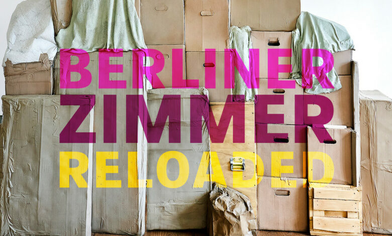 BERLINER ZIMMER RELOADED