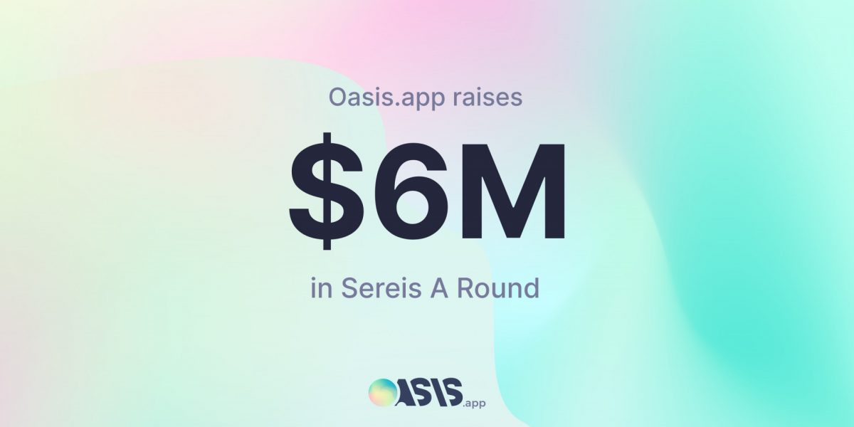 DeFi-Plattform Oasis.app sammelt 6 Mio. USD in Serie-A-Runde