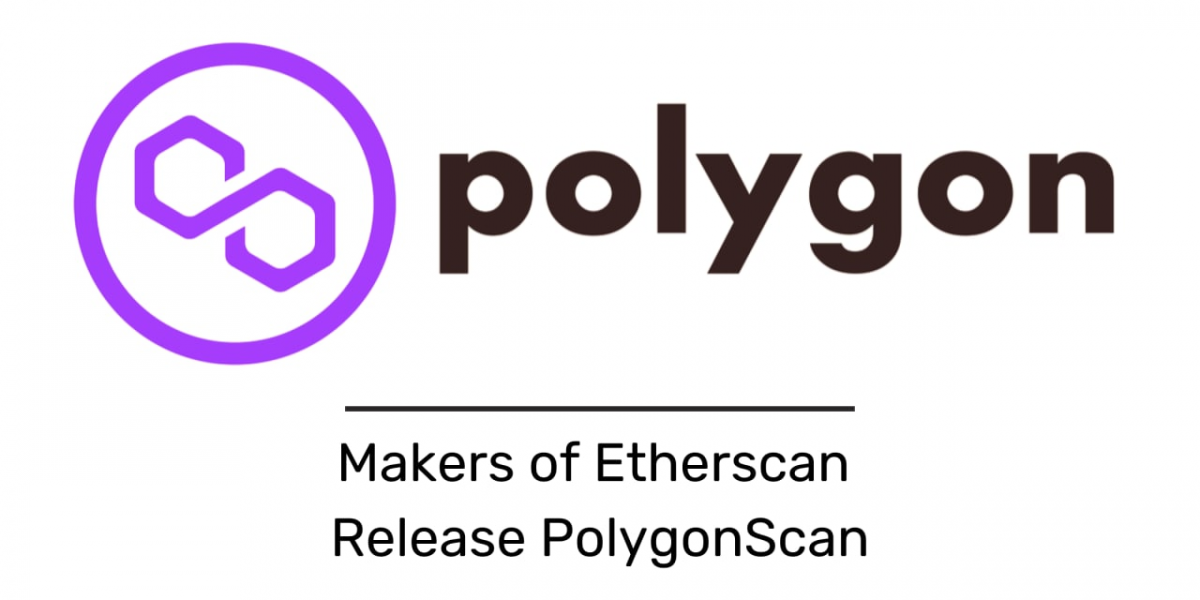 Die Entwickler von Etherscan veröffentlichen den Blockchain-Explorer PolygonScan.