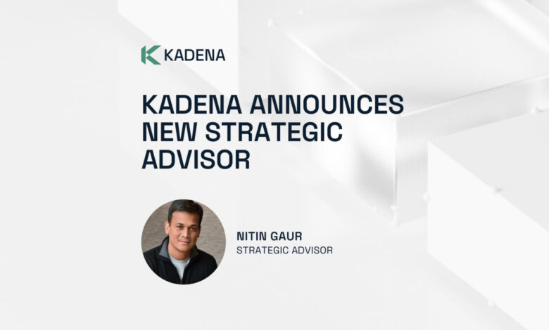 Kadena ernennt Nitin Gaur zum Berater