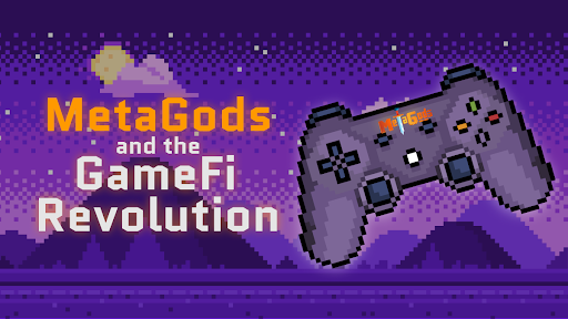 MetaGods und die GameFi-Revolution