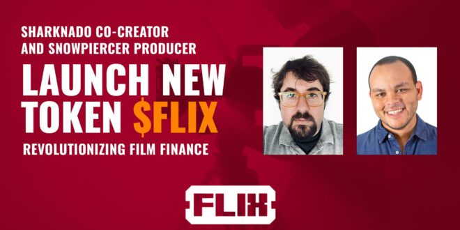 Mitschöpfer von Sharknado und Produzent von Snowpiercer führen neuen Token $FLIX ein, um den Indie-Film zu revolutionieren
