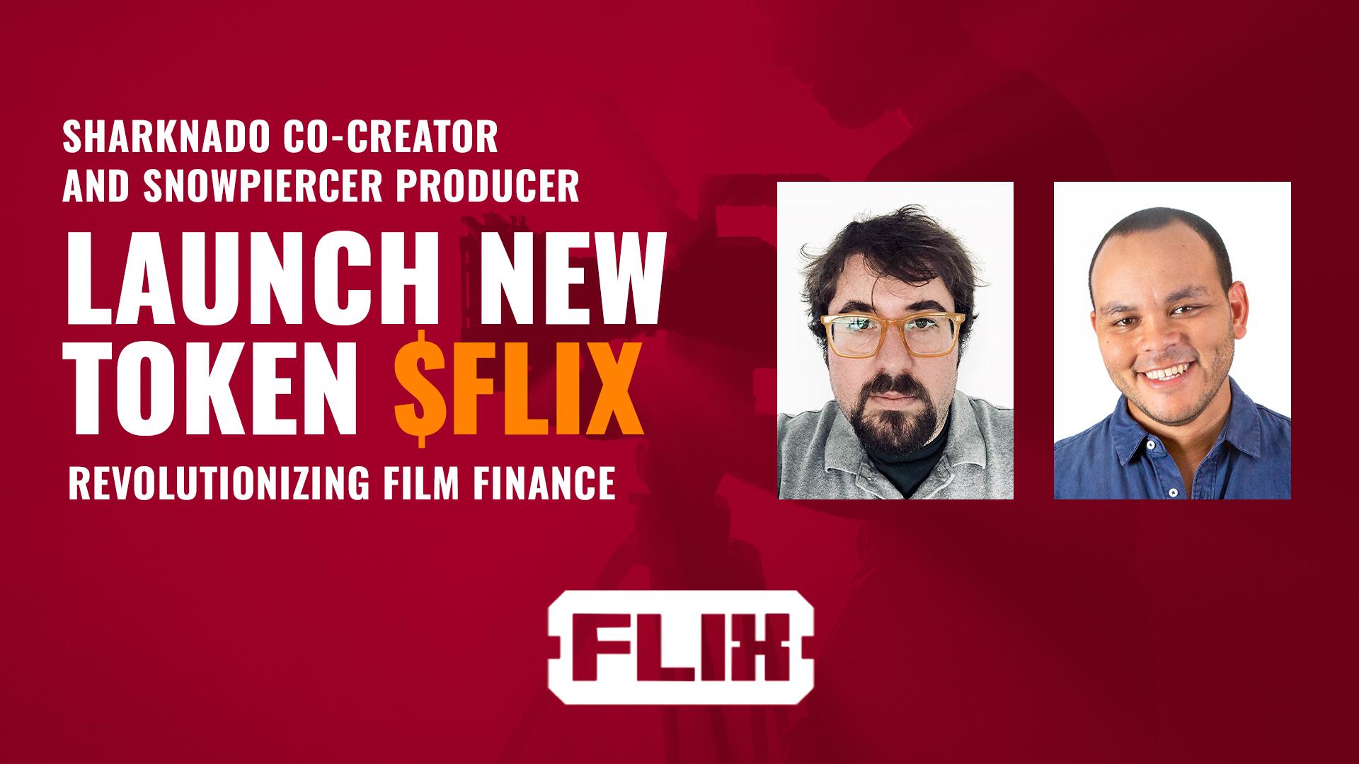 Mitschöpfer von Sharknado und Produzent von Snowpiercer führen neuen Token $FLIX ein, um den Indie-Film zu revolutionieren