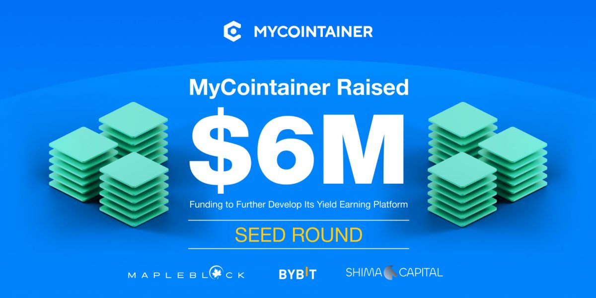 MyCointainer sammelt $6 Millionen in Seed-Runde, um seine Yield-Earning-Plattform zu entwickeln