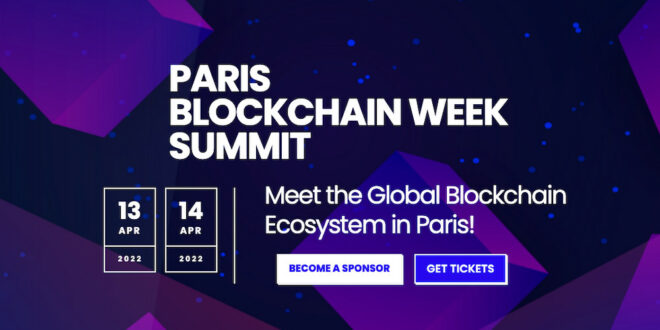 Paris Blockchain Week Summit kehrt vom 12. bis 14. April 2022 zurück