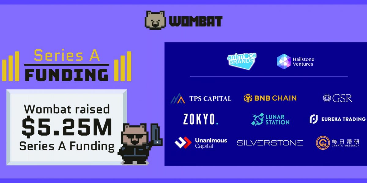 Wombat Exchange beschafft 5,25 Millionen US-Dollar in Serie-A-Finanzierung unter der Leitung von Animoca Brands und Hailstone Ventures